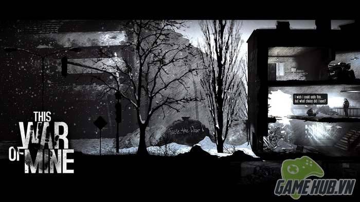 GameHub-This-War-of-Mine-Mang-dau-thuong-cung-cuc-cua-chien-tranh-vao-the-gioi-ao-2.jpg