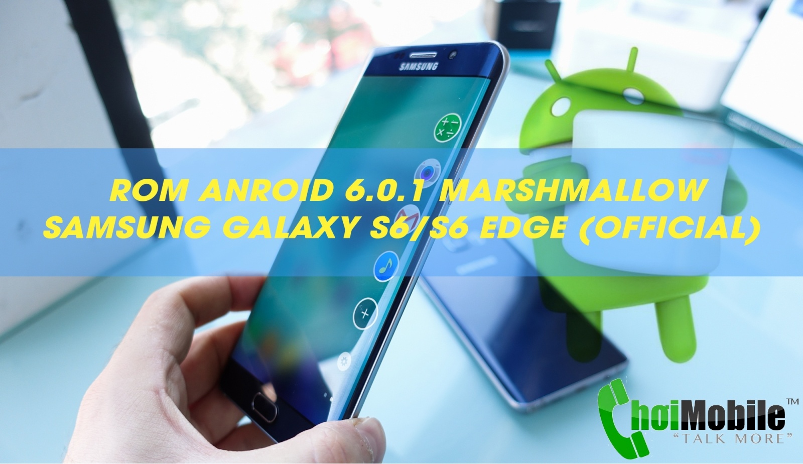 Rom-Android_6_Galaxy-S6-ChoiMobile.VN.jpg